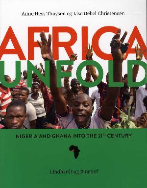 Africa unfold : Nigeria and Ghana into the 21st century