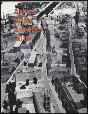 Århus Stifts årbøger. 2016 (99. bind)