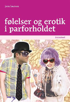 Følelser og erotik i parforholdet : couple life balance