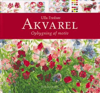 Akvarel - opbygning af motiv