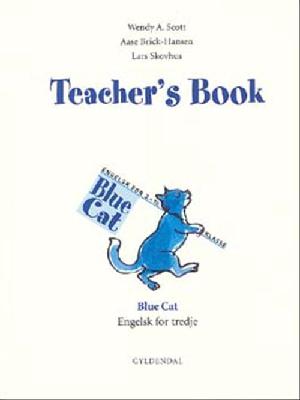 Blue cat : \engelsk for tredje\. Teacher's book