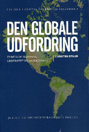 Den globale udfordring : FN mellem relevans, legitimitet og handlekraft