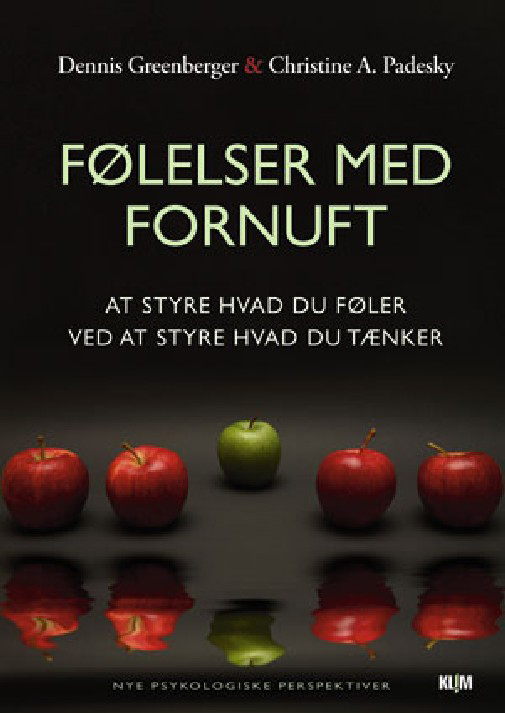 Følelser med fornuft : at styre hvad du føler ved at styre hvad du tænker