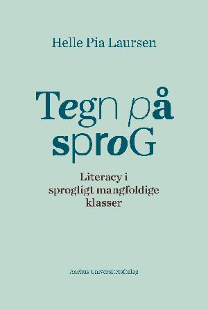 Tegn på sprog : literacy i sprogligt mangfoldige klasser