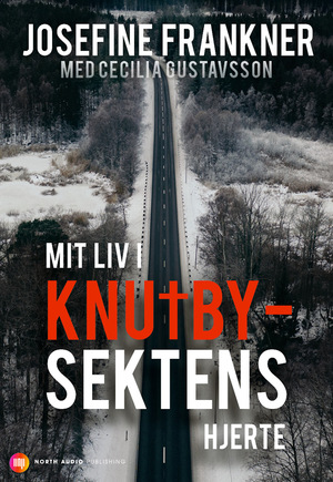 Mit liv i Knutbysektens hjerte