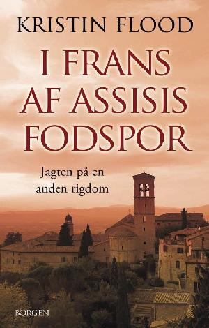 I Frans af Assisis fodspor : jagten på en anden rigdom