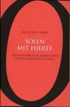 Solen - mit hjerte : reflektioner over mindfulness, koncentration og indsigt