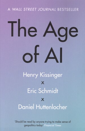 The age of AI : and our human future