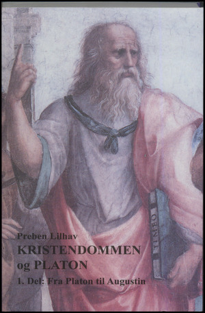 Kristendommen og Platon. 1. del : Fra Platon til Augustin