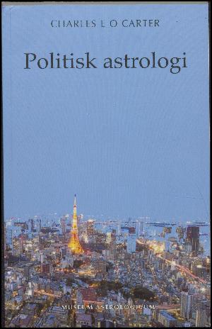 Politisk astrologi : en introduktion til moderne mundanastrologi