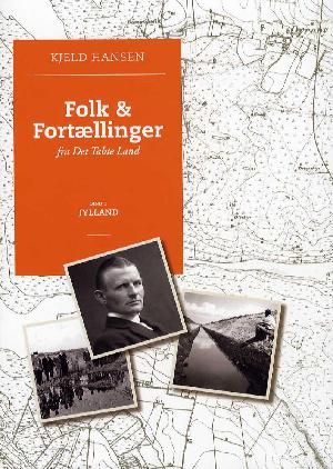 Folk & fortællinger fra det tabte land. Bind 1 : Jylland