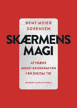 Skærmens magi : at træne modstandskraften i en digital tid