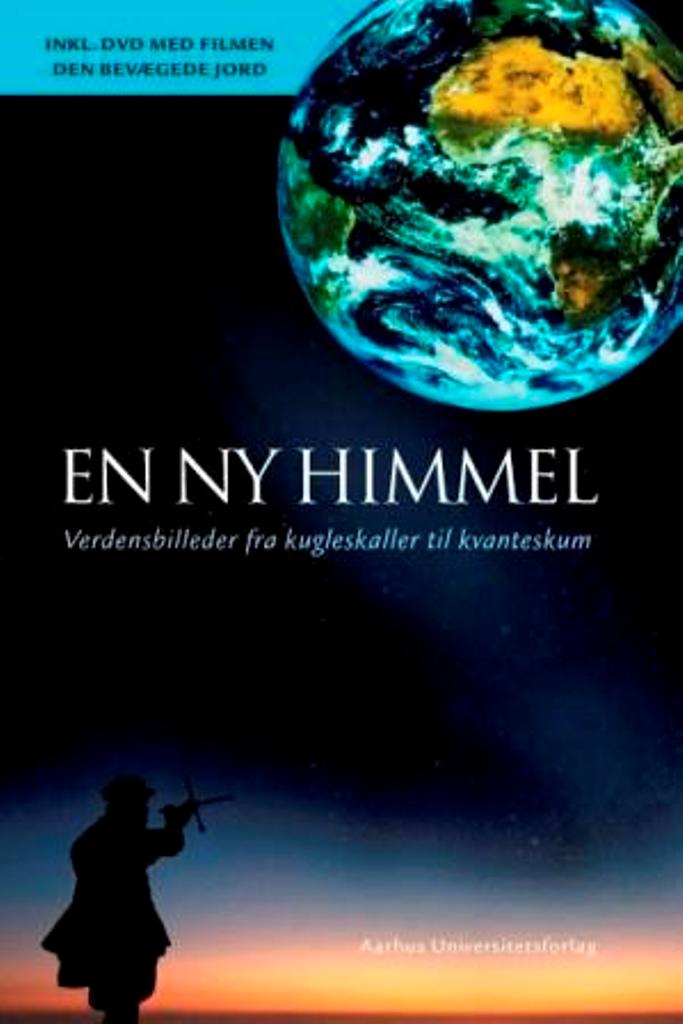 En ny himmel : verdensbilleder fra kugleskaller til kvanteskum