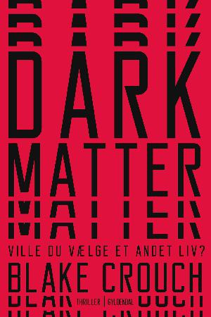 Dark matter : thriller