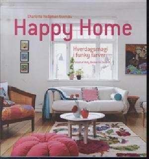 Happy home : hverdagsmagi i funky farver