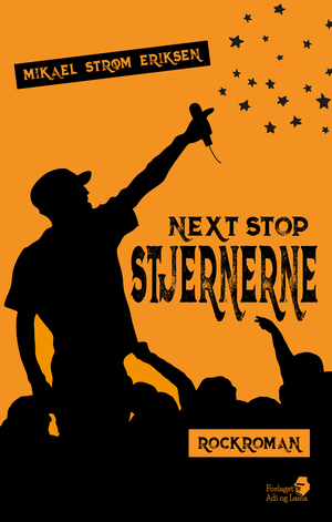 Next stop stjernerne : rockroman