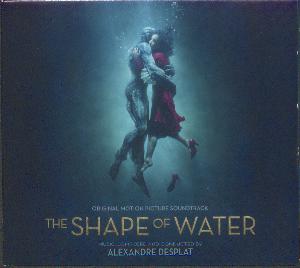 The shape of water : original motion picture soundtrack