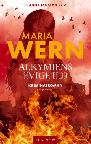 Maria Wern - Alkymiens evige ild : kriminalroman