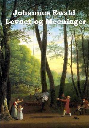 Levnet og Meeninger