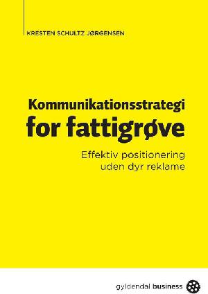 Kommunikationsstrategi for fattigrøve : effektiv positionering uden dyr reklame