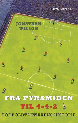 Fra pyramiden til 4-4-2 : fodboldtaktikkens historie