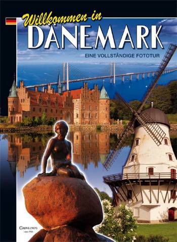 Willkommen Dänemark : eine vollständige Fototur