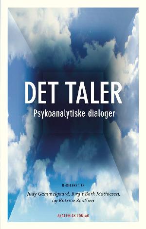 Det taler : psykoanalytiske dialoger