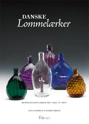 Danske lommelærker : brændevinsflasker fra 1830 til 1917