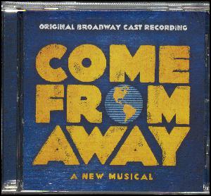 Come from away : a new musical : original Broadway cast recording
