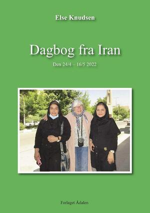 Dagbog fra Iran : den 24/4-16/5 2022