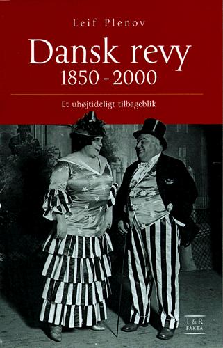 Dansk revy 1850-2000 : et uhøjtideligt tilbageblik