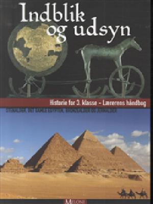 Indblik og udsyn : historie for 6. klasse : renæssance og oplysningstid -- Lærerens håndbog