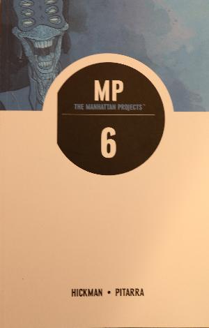 The Manhattan projects : MP. 6