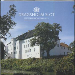 Dragsholm Slot : 800 years of Dragsholm Castle