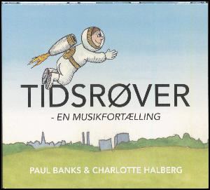 Tidsrøver : en musikfortælling