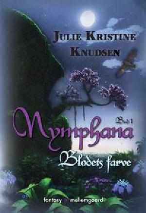 Nymphana : fantasy. Bind 1 : Blodets farve