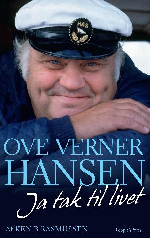 Ove Verner Hansen : ja tak til livet : en biografi