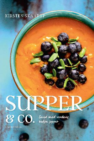 Supper & co. : sund med verdens bedste supper