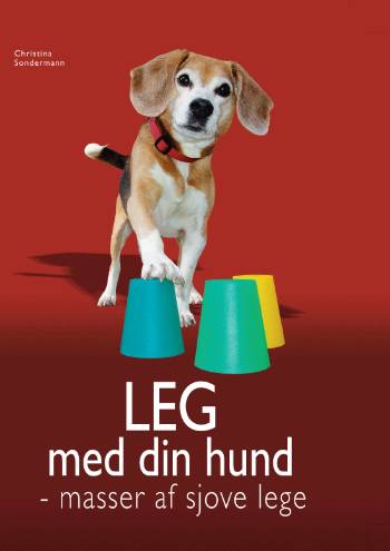 Leg med din hund : masser af sjove lege