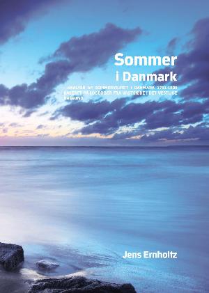 "Sommer i Danmark" : analyse af efterårsvejret i Danmark 1751-1800 baseret på logbøger fra vagtskibe i det vestlige Øresund