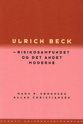 Ulrich Beck - risikosamfundet og det andet moderne