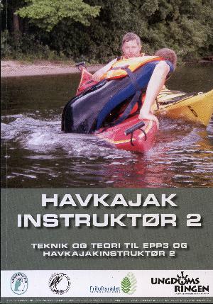 Havkajakinstruktør 2 : teknik og teori op til IPP3 og Havkajakinstruktør 2