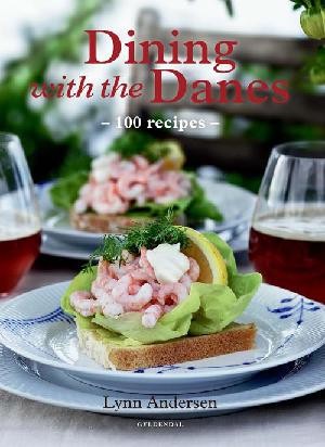 Dining with the Danes : 100 recipes