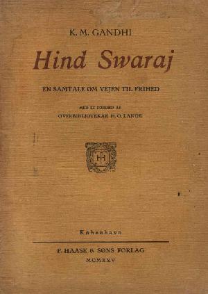 Hind Swaraj : en Samtale om Vejen til Frihed