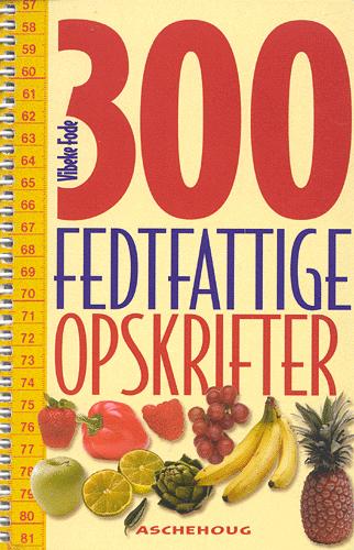 300 fedtfattige opskrifter