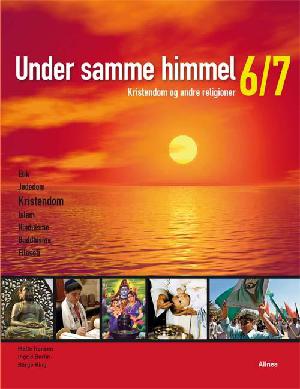 Under samme himmel 6,7 : kristendom og andre religioner : emnebog