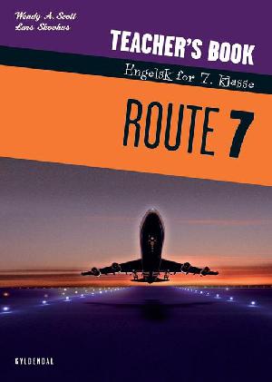 Route 7 : engelsk for 7. klasse : reader -- Teacher's book