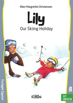 Lily - our skiing holiday