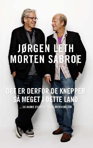 Det er derfor de knepper så meget i dette land - og andre eksistentielle overvejelser