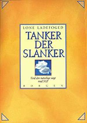 Tanker der slanker : find din naturlige vægt med NLP